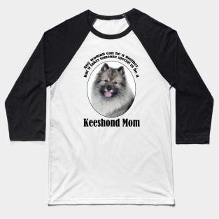 Keeshond Mom Baseball T-Shirt